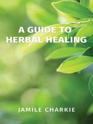 cover image of A Guide to Herbal Healing